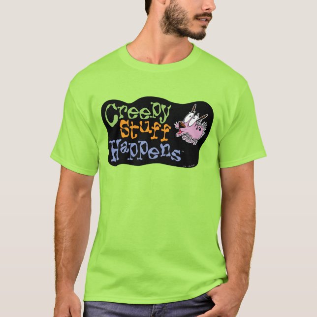 Courage the Cowardly Dog | Creepy Stuff Happens T-Shirt (Front)