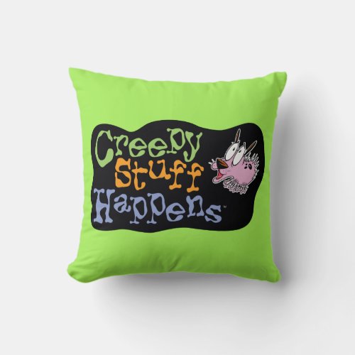 Courage the Cowardly Dog  Creepy Stuff Happens Throw Pillow