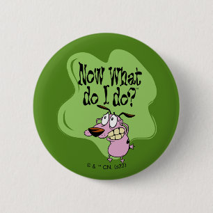 Courage the Cowardly Dog Now What Do I Do? Button