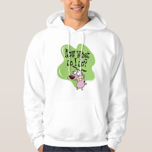 Courage the Cowardly Dog  Now What Do I Do Hoodie