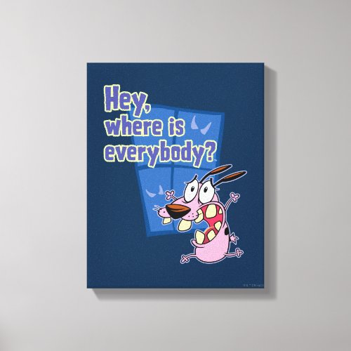 Courage the Cowardly Dog  Where is everybody Canvas Print
