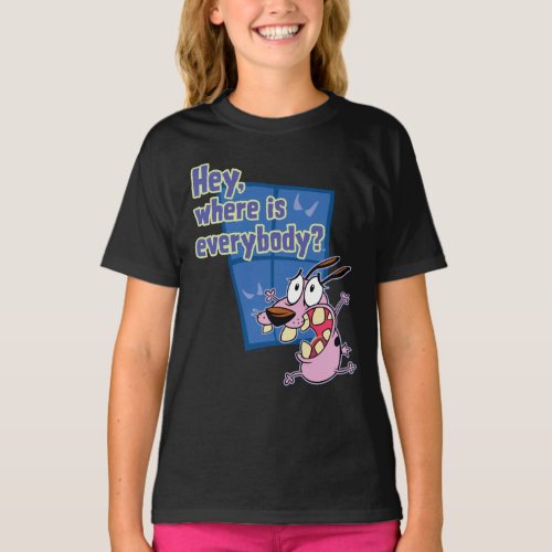 Courage the Cowardly Dog  Where is everybody T_Shirt