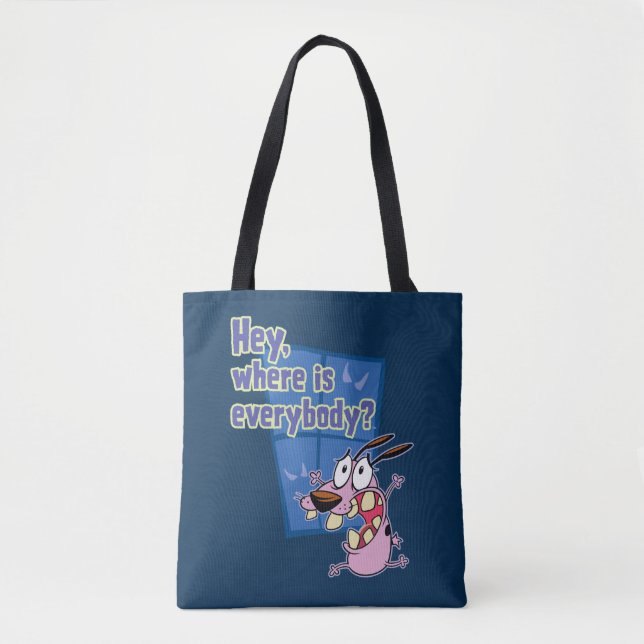 Courage the Cowardly Dog | Where is everybody? Tote Bag (Front)