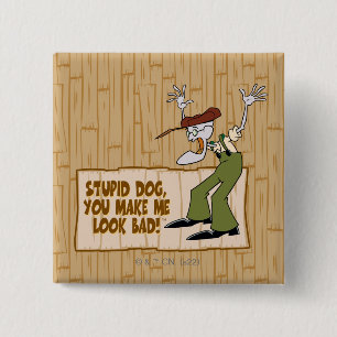 Courage the Cowardly Dog You Make Me Look Bad! Button