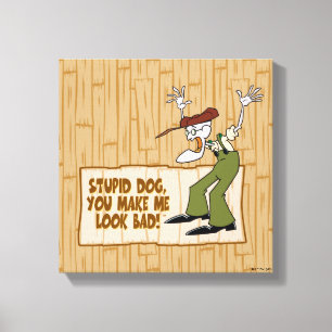 Courage the Cowardly Dog You Make Me Look Bad! Canvas Print