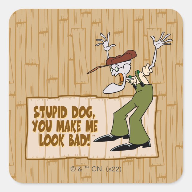 Courage the Cowardly Dog | You Make Me Look Bad! Square Sticker (Front)