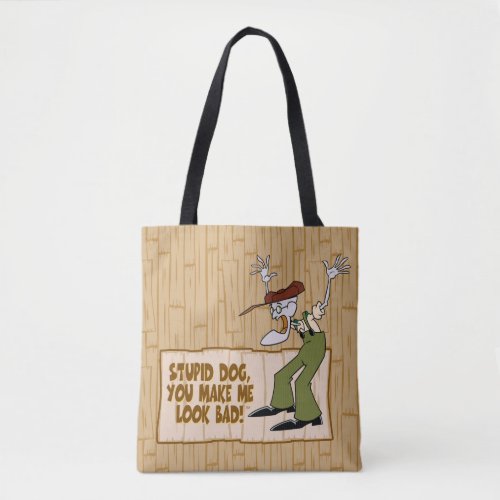 Courage the Cowardly Dog  You Make Me Look Bad Tote Bag