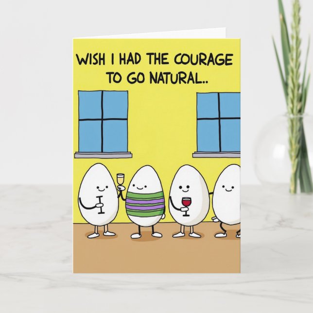 Courage To Be Real Funny Card (Front)