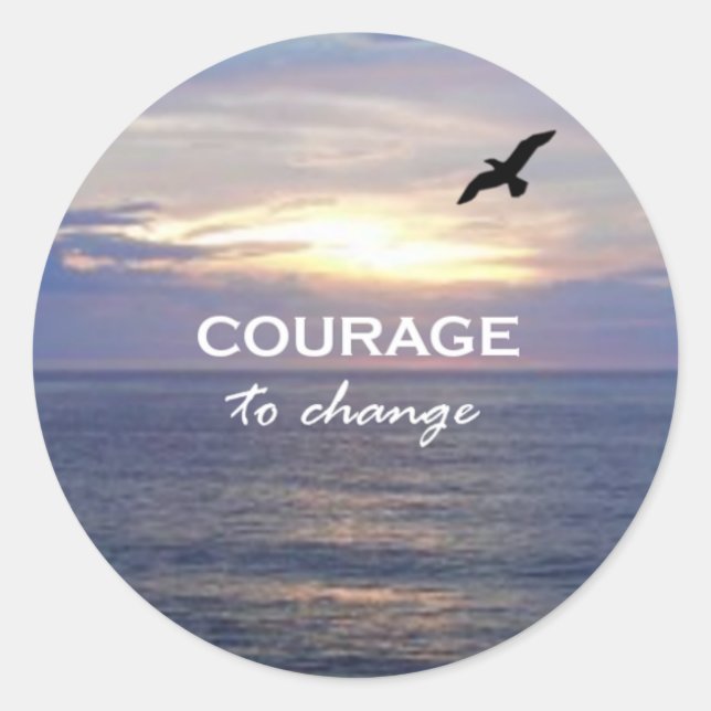 Courage To Change Classic Round Sticker (Front)