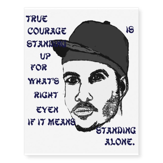 Courage to Stand Alone Temporary Tattoos (Front)