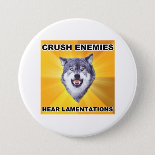 Courage Wolf Crush Enemies Pinback Button
