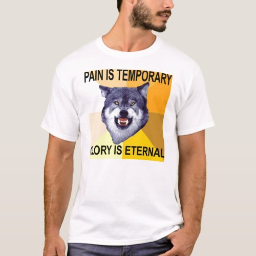 Courage Wolf Pain is temporary T_Shirt
