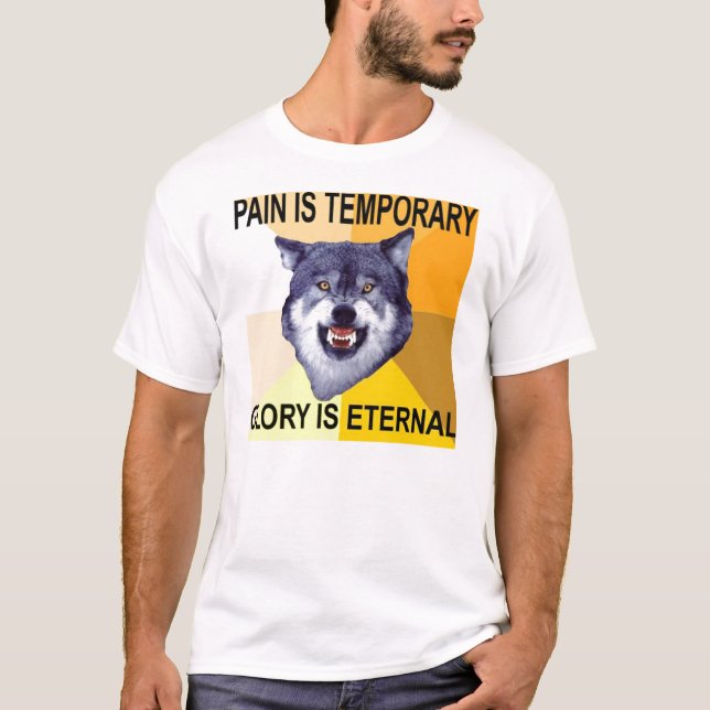 Courage Wolf Pain is temporary T-Shirt (Front)