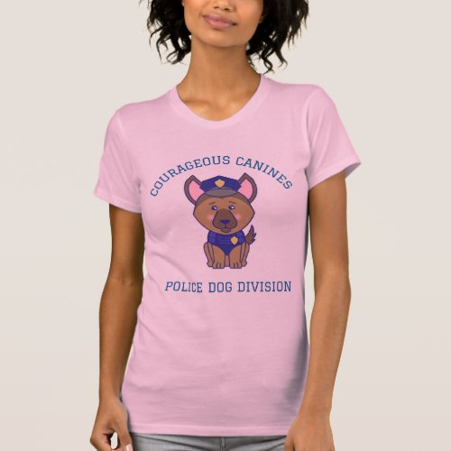 Courageous Canines Police Dog Division T_Shirt