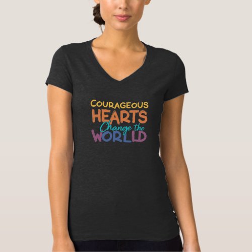 Courageous heart change world T_Shirt