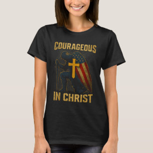 Courageous In Christ Knight Cross Patriotic Usa Fl T-Shirt
