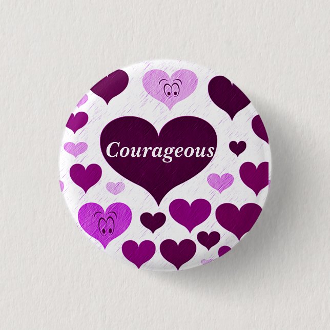 Courageous,Love_ Pinback Button (Front)