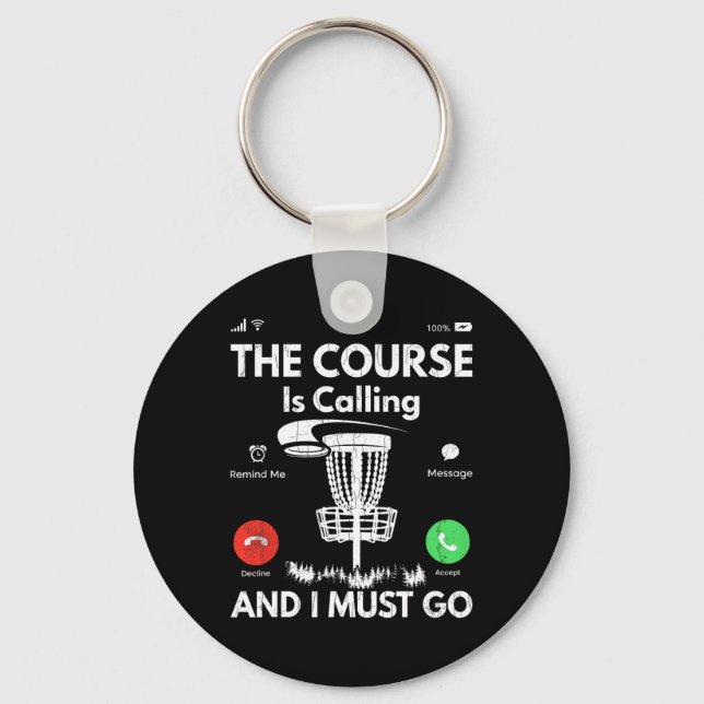 Course Is Calling Funny Disc Golf Player Golfing G Keychain (Front)