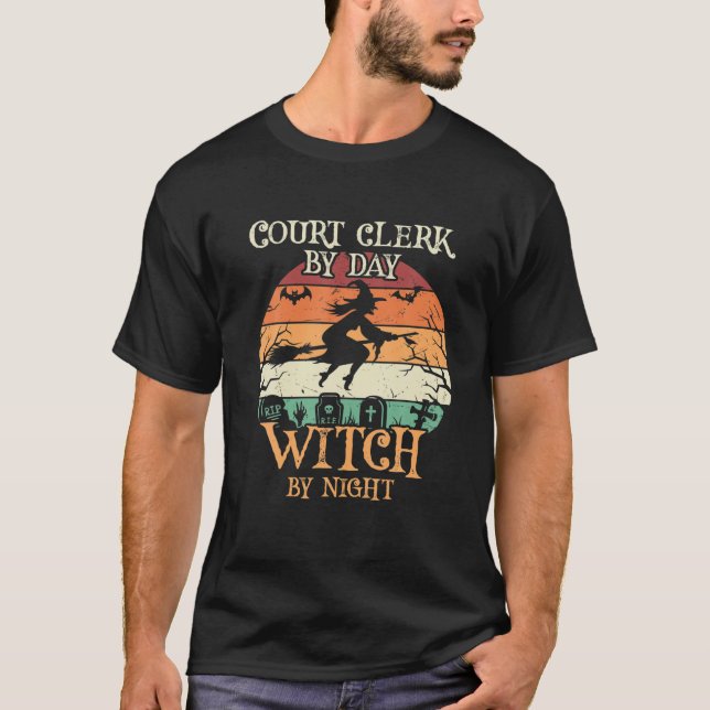 Court Clerk By Day Witch By Night Halloween T-Shirt (Front)