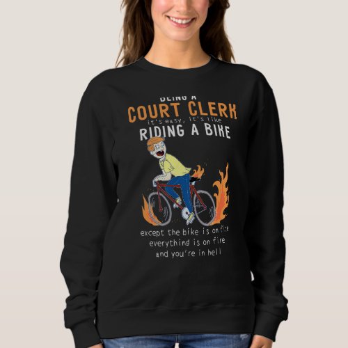 Court Clerk Like Riding Bike Cyclist Funny Premium Sweatshirt