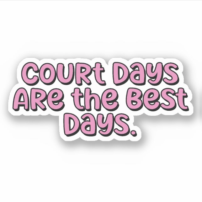 Court Days are the Best Days Pink Pickleball Sticker (Front)