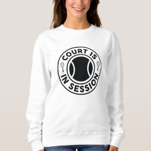 Court Is In Session Sweatshirt