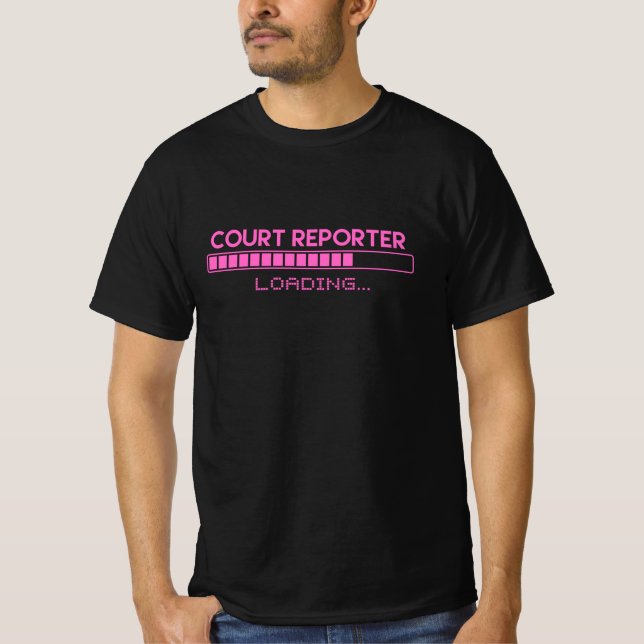 Court Reporter Loading T-Shirt (Front)