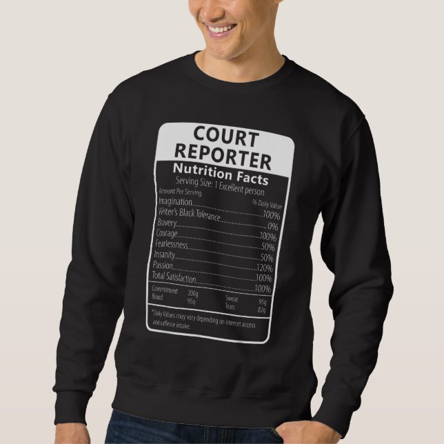 Court Reporter Nutrition Facts Sarcastic Sweatshirt (Front)