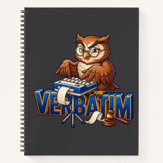 Court Reporter Owl Verbatim Spiral Notebook