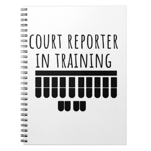 Court reporting in training notebook