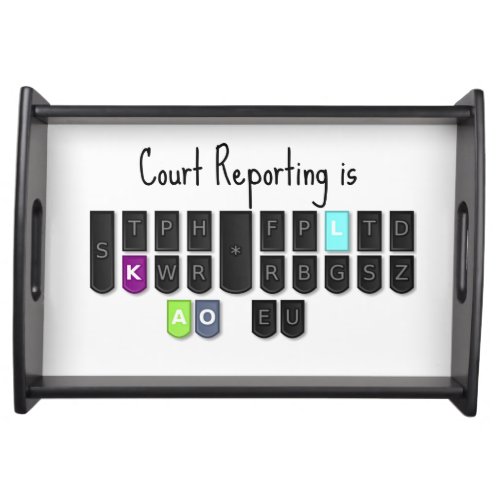 Court Reporting is Cool Steno Keyboard Serving Tray