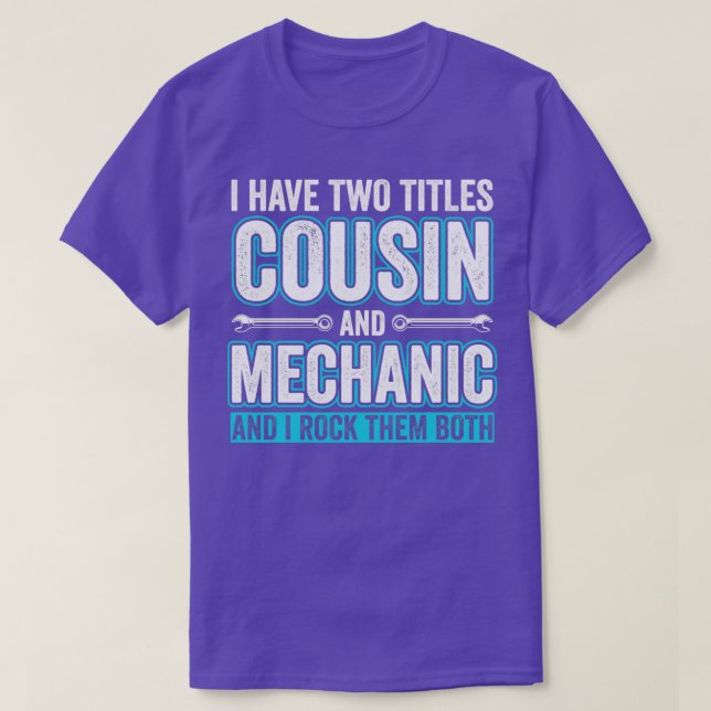Cousin and Mechanic Funny Garage Fixing Cars Cousi T-Shirt (Design Front)