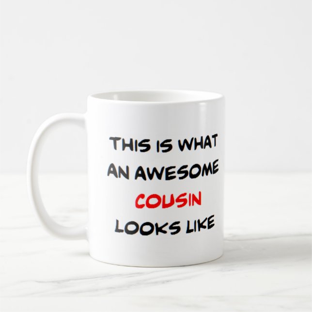 cousin, awesome coffee mug (Left)