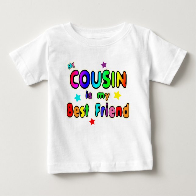 Cousin Best Friend Baby T-Shirt (Front)
