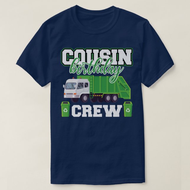 Cousin Birthday Crew Garbage Truck Family Matching T-Shirt (Design Front)