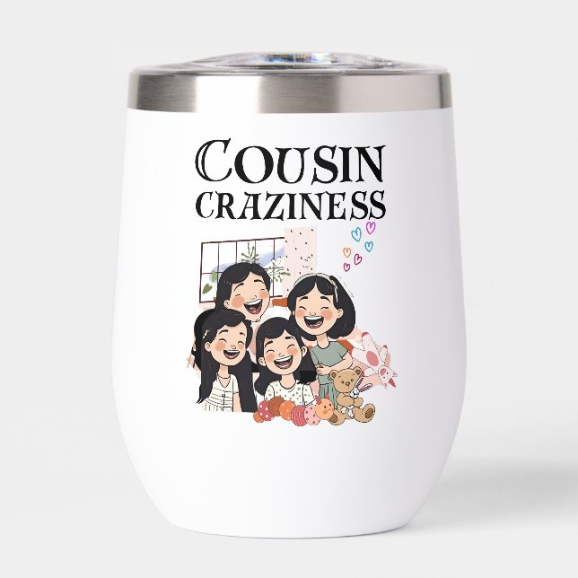 Cousin Craziness Thermal Wine Tumbler (Front)