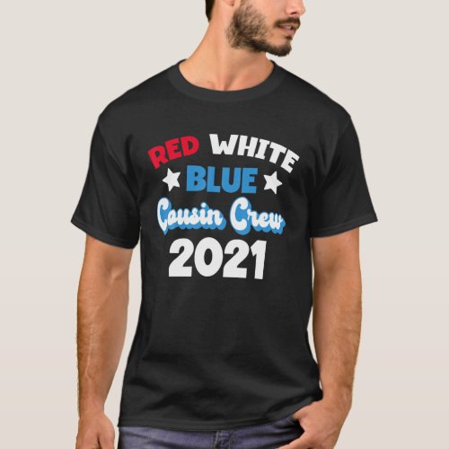 Cousin Crew 2021 4Th Of July Retro Family Reunion T_Shirt