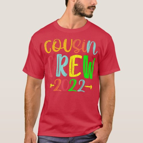 Cousin Crew 2022 Family Reunion Making Memories  T_Shirt