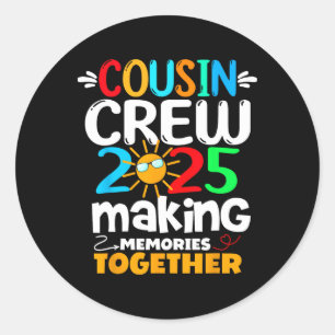 Cousin Crew 2025 Family Funny Trip Making Memories Classic Round Sticker