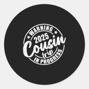 Cousin Crew 2025 Family Reunion Weekend Vacation M Classic Round Sticker