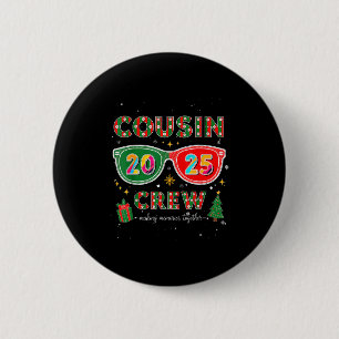 Cousin Crew 2025 Funny Christmas Matching Family P Button