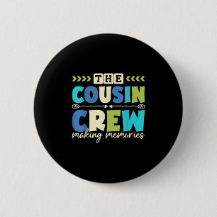 Cousin Crew 2025 Making Memories Family Vacation C Button