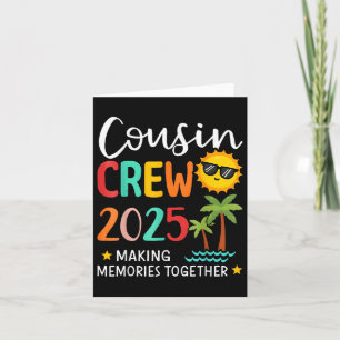 Cousin Crew 2025 Making Memories Summer Family Vac Card
