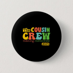 Cousin Crew 2025 Making Memories Summer Vacation F Button