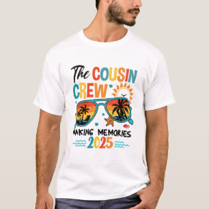 Cousin Crew 2025 Making Memories Summer Vacation F T-Shirt