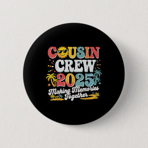 Cousin Crew 2025 Summer Vacation Beach Family Trip Button