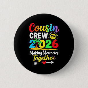 Cousin crew 2026 making memories family matching button