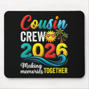 Cousin crew 2026 summer vacation beach family trip mouse pad