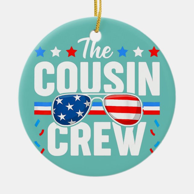 Cousin Crew 4th of July Patriotic American Family Ceramic Ornament (Front)