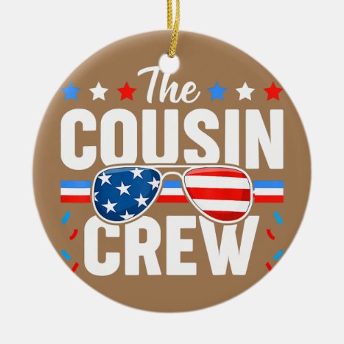 Cousin Crew 4th Of July Patriotic American Family Ceramic Ornament